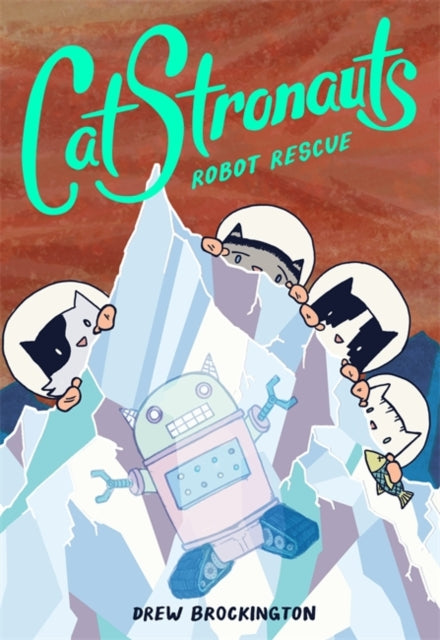 CatStronauts Book 4 : Mission Moon - Drew Brockington