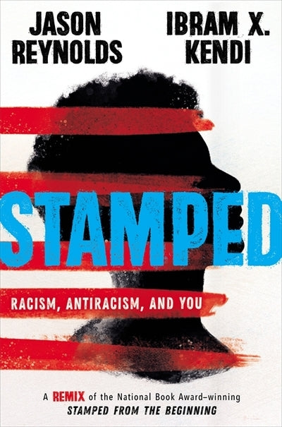 Stamped Racism: Antiracism & You - Jason Reynolds (Hardcover)