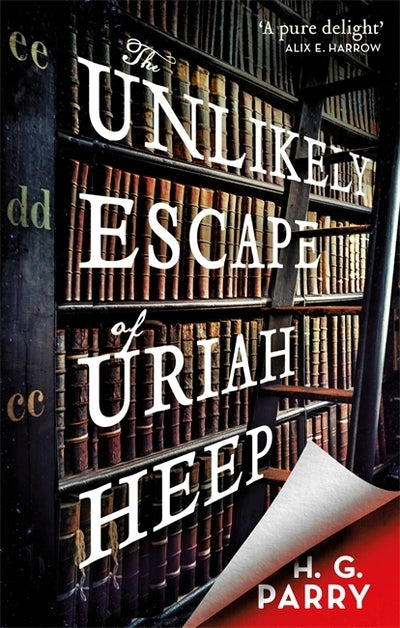 Unlikely Escape of Uriah Heep -  H.G. Parry
