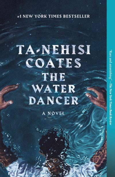 Water Dancer - Ta-Nehisi Coates (US)