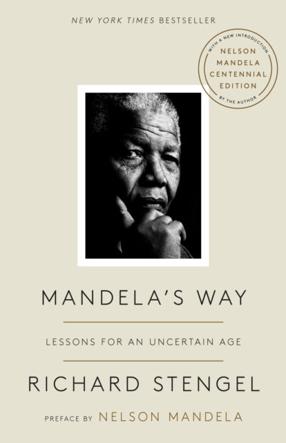Mandela's Way: Lessons for an Uncertain Age - Richard Stengel