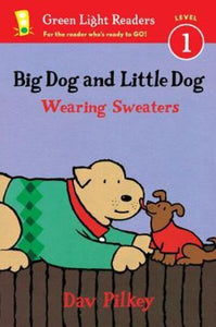 Green Light Reader: Level 1 - Big Dog and Little Dog Wearing Sweaters