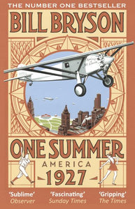 One Summer America 1927 - Bill Bryson