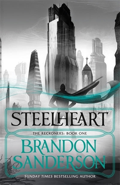 Reckoners 1: Steelheart - Brandon Sanderson