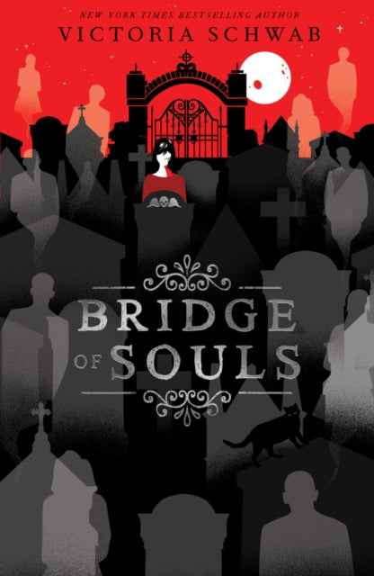 City of Ghosts Book 3: Bridge of Souls - Victoria Schwab