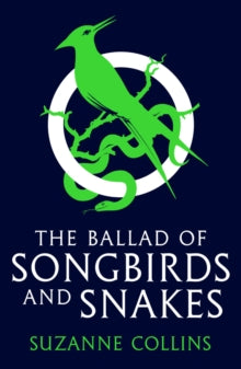Ballad of Songbirds and Snakes - Suzanne Collins