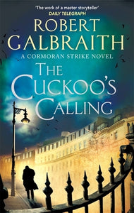 Cormoran Strike 1: Cuckoos Calling - Robert Galbraith
