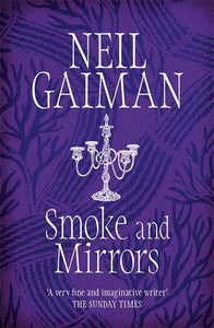 Smoke & Mirrors - Neil Gaiman