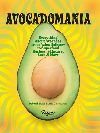 Avocadomania - Deborah Holtz (Hardcover)