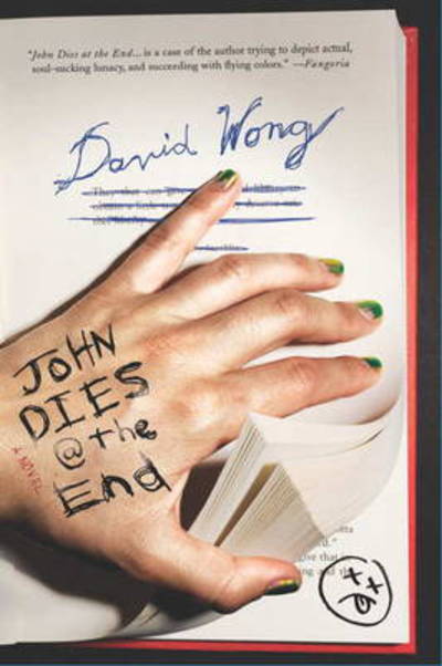 John Dies at the End 1: John Dies At The End - David Wong