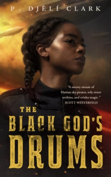 Black God's Drums - P. Djèlí Clark