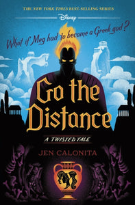 Disney Twisted Tale: Go The Distance - Jen Calonita (US Hardcover)