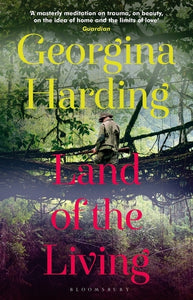 Land Of The Living - Georgina Harding