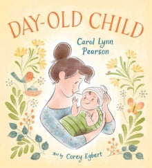 Day-Old Child - Carol Lynn Pearson (Hardcover)