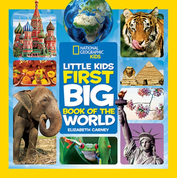 National Geographic Kids: Little Kids First Big Book of The World - Elizabeth Carney