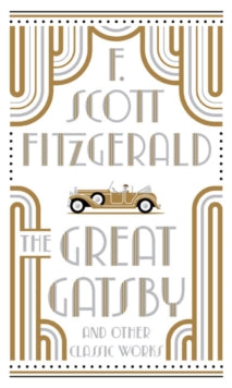 Great Gatsby and Other Classic Works - F. Scott Fitzgerald (Leatherbound)