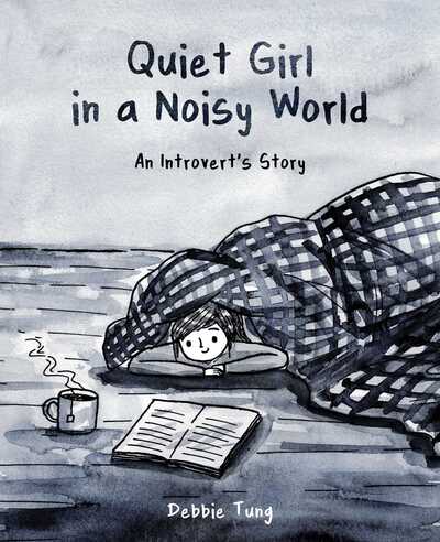 Quiet Girl in a Noisy World - Debbie Tung