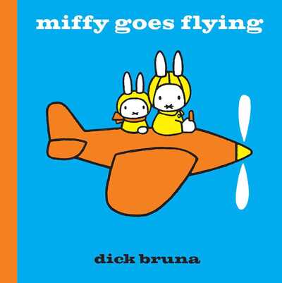 Miffy Goes Flying - Dick Bruna (Hardcover)