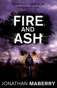 Fire and Ash - Jonathan Maberry