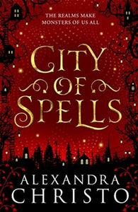 Into the Crooked Place 2: City of Spells - Alexandra Christo