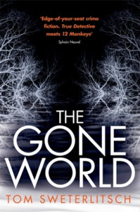 Gone World - Tom Sweterlitsch