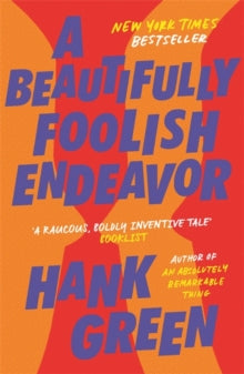 Beautifully Foolish Endeavor - Hank Green