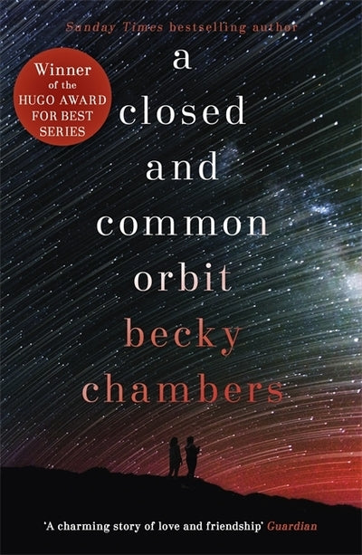 Wayfarers 2: Closed & Common Orbit - Becky Chambers