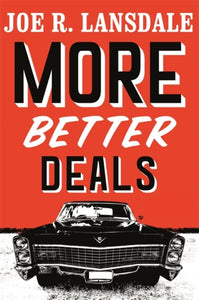 More Better Deals - Joe R. Lansdale