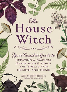 House Witch - Arin Murphy-Hiscock (Hardcover)