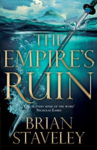 Ashes of the Unhewn Throne Book 1 : Empire's Ruin - Brian Staveley