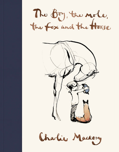 Boy, the Mole, the Fox and the Horse - Char;ie Mackesy (Hardcover)