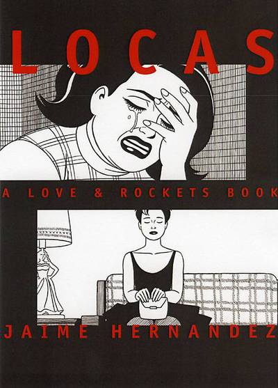 Locas: The Maggie and Hopey Stories - Jaime Hernandez (Hardcover)