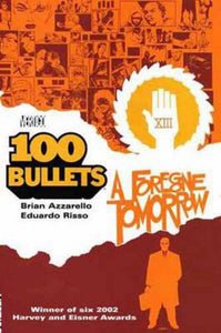 100 Bullets 4: Forgone Tomorrow - Brian Azzarello