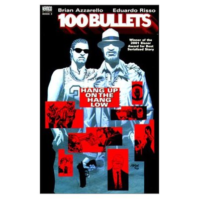 100 Bullets 3: Hang Up On the Hang Low - Brian Azzarello