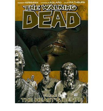 Walking Dead 4: The Heart's Desire - Robert Kirkman