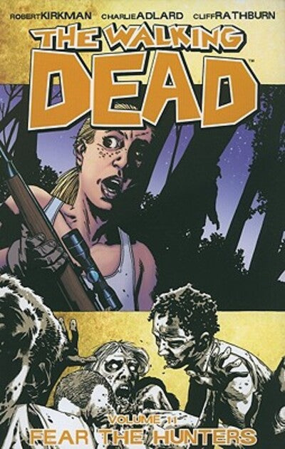 Walking Dead 11: Beware the Hunters - Robert Kirkman