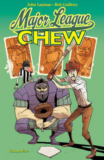 Chew 5: Major League Chew - John Layman