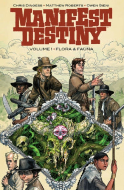 Manifest Destiny 1: Flora and Fauna - Chris Dingess