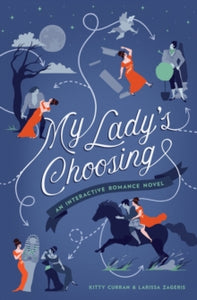 My Lady's Choosing - Kitty Curran & Larissa Zageris