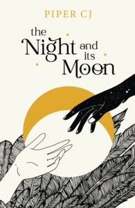 Night and Its Moon - Piper C.J.