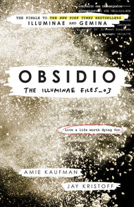 Illuminae Files 3: Obsidio - Amie Kaufman