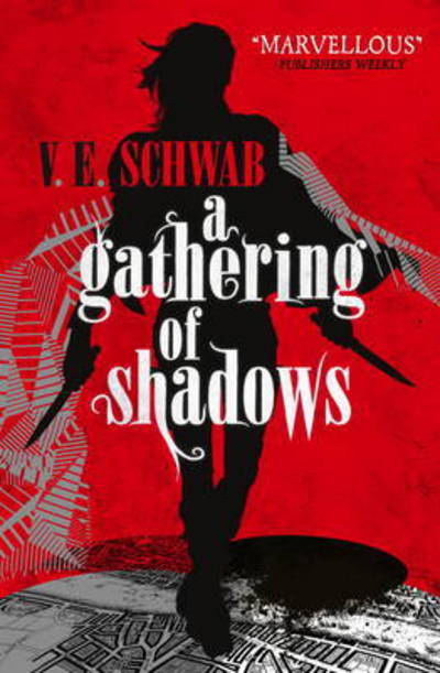 Gathering Of Shadows - V.E. Schwab