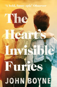 Heart's Invisible Furies - John Boyne