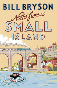 Notes From A Small Island - Bill Bryson