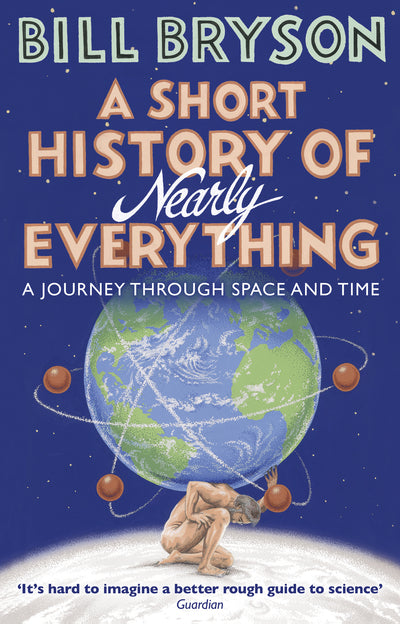 Short History Of Nearly Everything - Bill Bryson