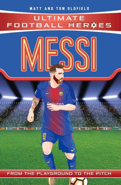 Ultimate Football Heroes: Lionel Messi - Matt Oldfield