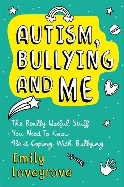 Autism, Bullying and Me - Emily Lovegrove