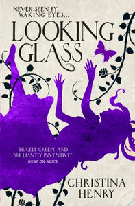 Looking Glass - Christina Henry