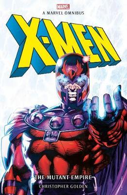 X-Men: Mutant Empire Omnibus - Christopher Golden