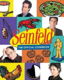 Seinfeld: The Official Cookbook - Julia Tremaine & Brendan Kirby